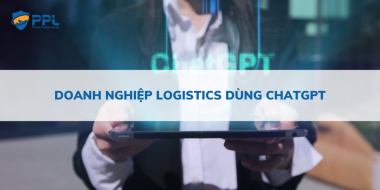 Doanh nghiệp logistics dùng ChatGPT